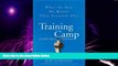 Big Deals  Training Camp: What the Best Do Better Than Everyone Else  Best Seller Books Most Wanted