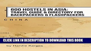 [PDF] 600 Hostels in Asia: Travel Guide   Directory for Backpackers   Flashpackers (Backpackers