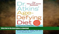 READ BOOK  Dr. Atkins  Age-Defying Diet  GET PDF
