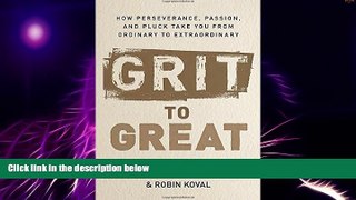 Big Deals  Grit to Great: How Perseverance, Passion, and Pluck Take You from Ordinary to