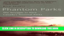 New Book Phantom Parks: The Struggle To Save Canada s National Parks