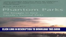 Collection Book Phantom Parks: The Struggle To Save Canada s National Parks