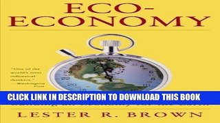 Collection Book Eco Economy: Building A New Economy For The Environmental Age
