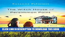 [PDF] The Witch House of Persimmon Point: A Novel Full Online