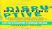 [PDF] Disruptive Marketing: What Growth Hackers, Data Punks, and Other Hybrid Thinkers Can Teach