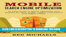 [PDF] MOBILE SEARCH ENGINE OPTIMIZATION - 2016 Update: 18 Little Tricks to Mobile Optimized Your