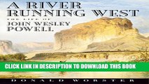 Collection Book A River Running West: The Life of John Wesley Powell