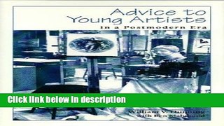 [Get] Advice to Young Artists in a Postmodern Era Free New