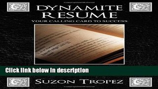 [Get] Dynamite Resume: Your Calling Card to Success Online New