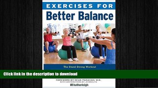 FAVORITE BOOK  Exercises for Better Balance: The Stand Strong Workout for Fall Prevention and