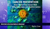 FAVORITE BOOK  Cancer Prevention: How to Cut Your Cancer Risk with Awareness and Positive Action