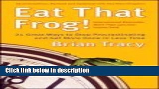 [Get] Eat That Frog!: 21 Great Ways to Stop Procrastinating and Get More Done in Less Time Free New