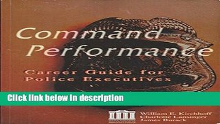 [Get] Command Performance: A Career Guide for Police  Executives Free New