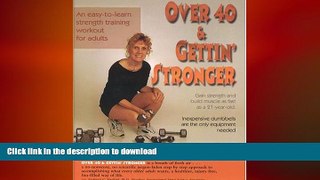 READ  Over 40   Gettin  Stronger: An easy-to-learn strength training workout for adults FULL