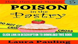 [PDF] Poison in the Pastry (Holly Hart Cozy Mystery Series Book 5) Full Collection