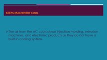 Cooling Improves Work Processes and Adds Life to Equipment