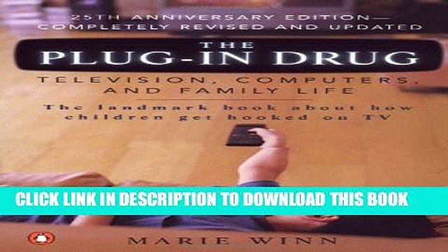 [PDF] The Plug-In Drug: Television, Computers, and Family Life Full Online