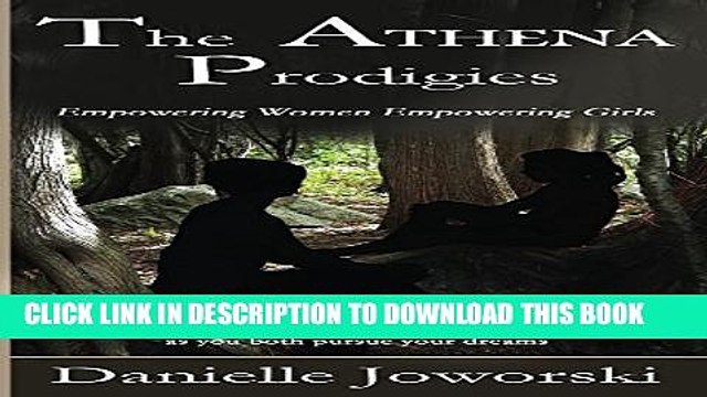 [PDF] The ATHENA Prodigies: Empowering Women Empowering Girls Popular Colection