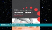 GET PDF  Traditional Chinese Medicine Cupping Therapy, 3e  GET PDF