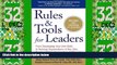 Big Deals  Rules   Tools for Leaders: From Developing Your Own Skills to Running Organizations of