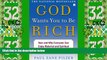 Must Have PDF  God Wants You to Be Rich: How and Why Everyone Can Enjoy Material and Spiritual