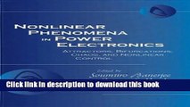 Read Nonlinear Phenomena in Power Electronics:attractors,bifurcations,chaos,and nonlinear control