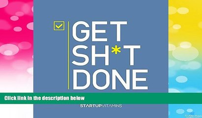 Must Have  Get Sh*t Done  READ Ebook Full Ebook Free