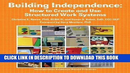 [PDF] Building Independence: How to Create and Use Structured Work Systems Popular Colection