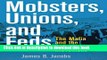 [PDF] Mobsters, Unions, and Feds: The Mafia and the American Labor Movement Popular Colection