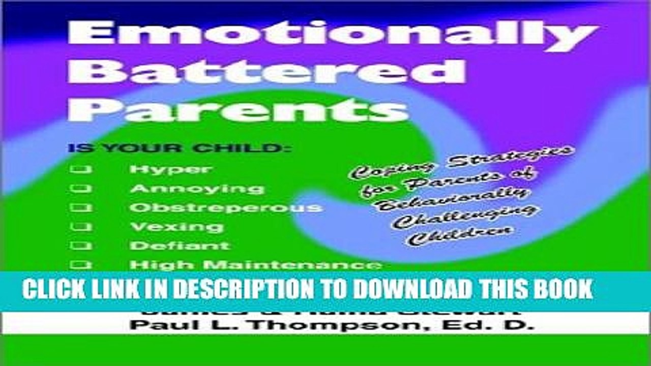 [PDF] Emotionally Battered Parents: Coping Strategies for Parents of Behaviorally Challenging