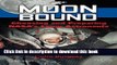 Read Moon Bound: Choosing and Preparing NASA s Lunar Astronauts (Springer Praxis Books)  Ebook Free