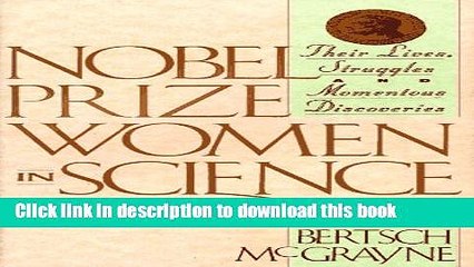 Read Nobel Prize Women in Science: Their Lives, Struggles, and Momentous Discoveries  Ebook Free