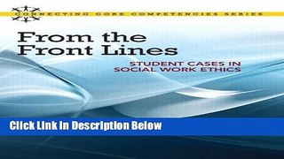 [Best] From the Front Lines: Student Cases in Social Work Ethics (4th Edition) (Connecting Core