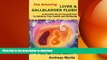 READ  The Amazing Liver   Gallbladder Flush FULL ONLINE