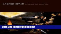 [Best Seller] Sacred Spain: Art and Belief in the Spanish World (Indianapolis Museum of Art)