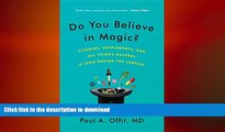 FAVORITE BOOK  Do You Believe in Magic?: Vitamins, Supplements, and All Things Natural: A Look