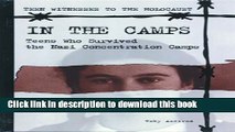 Read In the Camps: Teens Who Survived the Nazi Concentration Camps (Teen Witnesses to the
