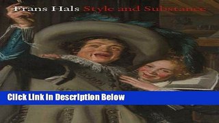 [Best Seller] Frans Hals: Style and Substance (Metropolitan Museum of Art) New Reads