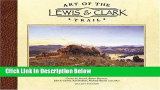 [Best Seller] Art of the Lewis   Clark Trail Ebooks Reads