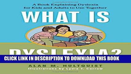 [PDF] What is Dyslexia?: A Book Explaining Dyslexia for Kids and Adults to Use Together Full
