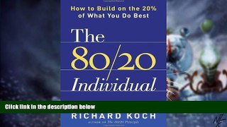 Big Deals  The 80/20 Individual: How to Build on the 20% of What You do Best  Best Seller Books