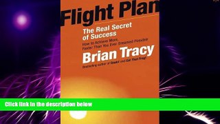 Big Deals  Flight Plan: The Real Secret of Success  Free Full Read Best Seller