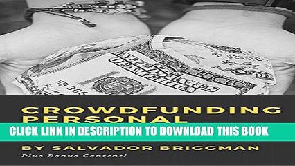 [PDF] Crowdfunding Personal Expenses: Get Funding for Education,Travel, Volunteering, Emergencies,