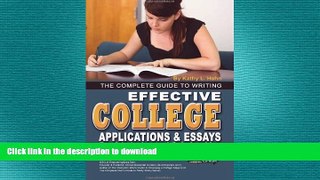READ THE NEW BOOK The Complete Guide to Writing Effective College Applications   Essays: