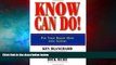 Full [PDF] Downlaod  Know Can Do!: Put Your Know-How Into Action  READ Ebook Full Ebook Free
