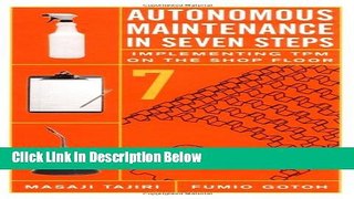 [Best] Autonomous Maintenance in Seven Steps: Implementing TPM on the Shop Floor Online Ebook