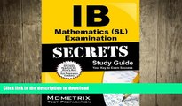 READ ONLINE IB Mathematics (SL) Examination Secrets Study Guide: IB Test Review for the