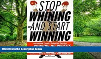 Big Deals  Stop Whining and Start Winning: Recharging People, Re-Igniting Passion, and Pumping Up