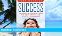 Big Deals  Success: A Handbook for Developing the Right Mindset and Achieving Your Dreams  Best