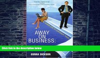 Big Deals  Away on Business: The Human Side of Corporate Travel  Free Full Read Best Seller